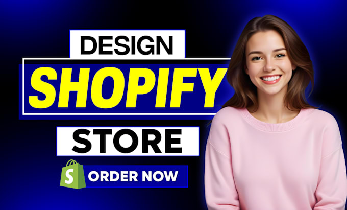 I will create shopify store, build shopify website design, shopify dropshipping website