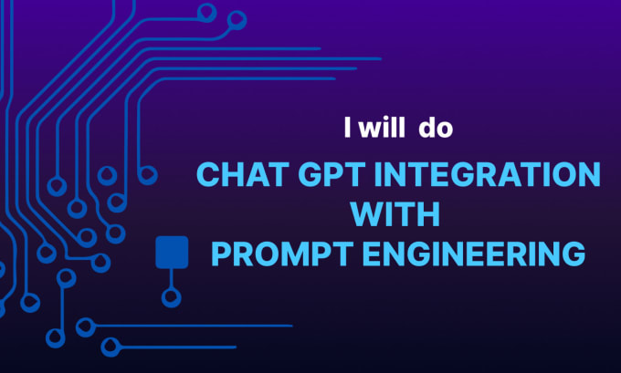 I will do chatgpt integration with prompt engineering