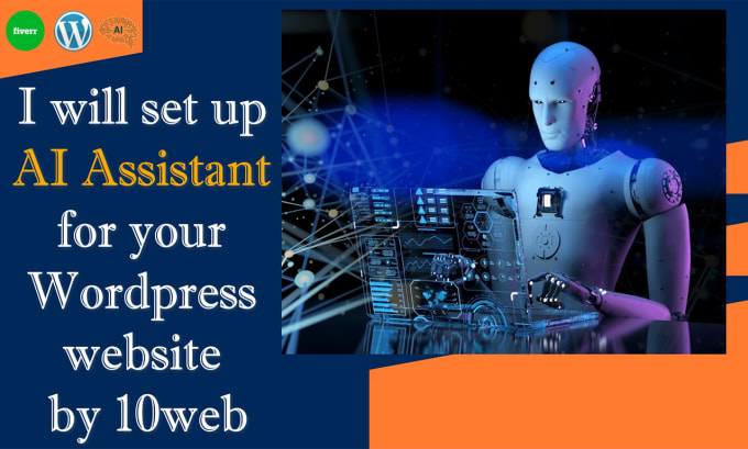 I will set up ai assistant for your wordpress website by 10web
