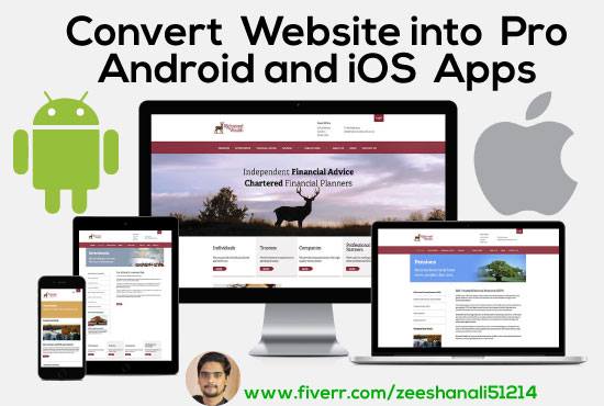 I will convert  website to  android app and ios app