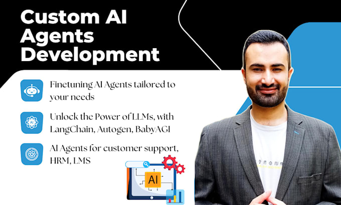 I will develop custom ai agents tailored to your business needs