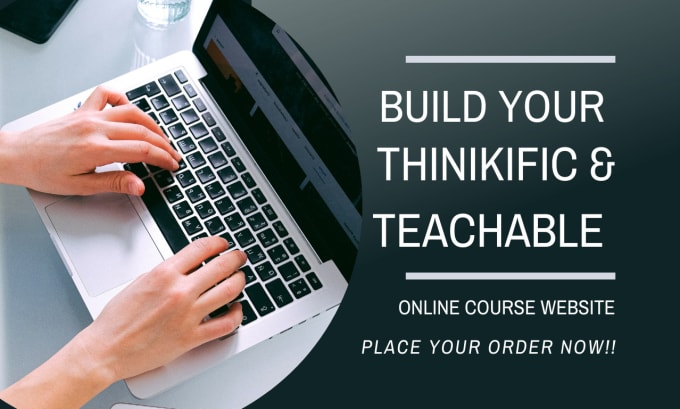 I will build your flawless thinkific and teachable course website